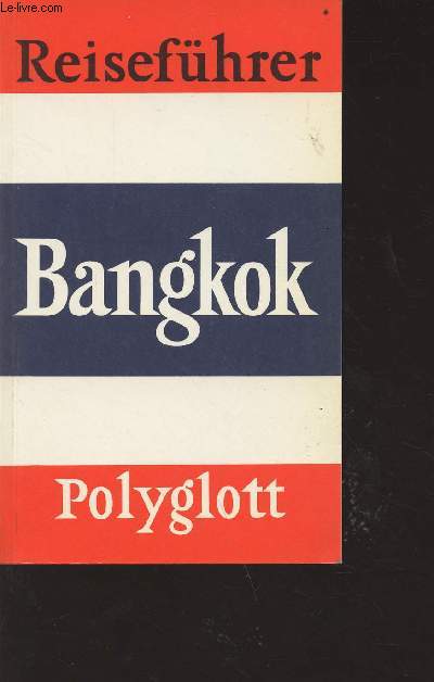 Polyglott-Reisefhrer - Bangkok - mit 28 illustrationen sowie 15 karten und plnen
