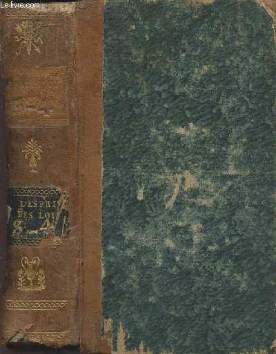 Oeuvres de Montesquieu - de l'esprit des loix - tome troisime et tome quatrime en 1 volume - nouvelle dition revue et corrige et considrablement augmente