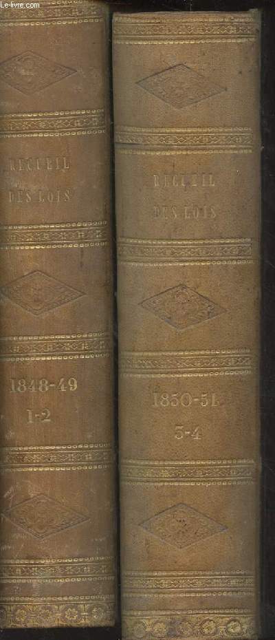 Recueil gnral des lois, dcrets et arrts en 2 volumes (volume 1: tome1+2 anne 1848-49 - volumes 2: tomes 3+4 anne 1850-51) - Xe srie - depuis le 24 fvrier 1848 avec des notes et 4 tables annuelles chronologiques, analytiques et alphabtiques