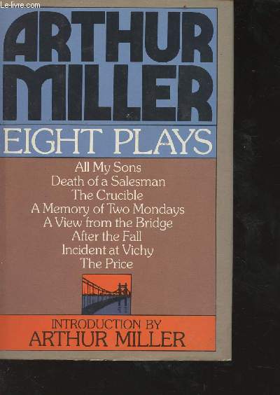 Eight Plays - all my sons, death of salesman, the crucible etc...