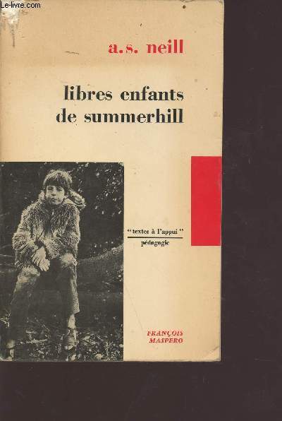 Libres enfants de summerhill - srie pdagogique texte  l'appui