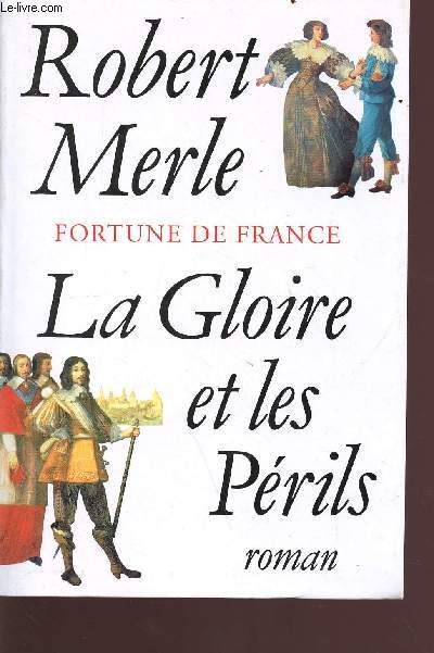 La gloire et les prils - fortune de france