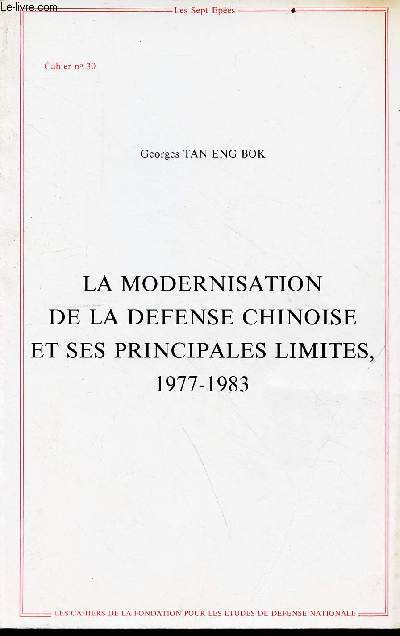 Les sept pes - Cahier n30 - 1er trimestre 1984 - la modernisation de la dfense chinoise et ses principales limites 1977-1983