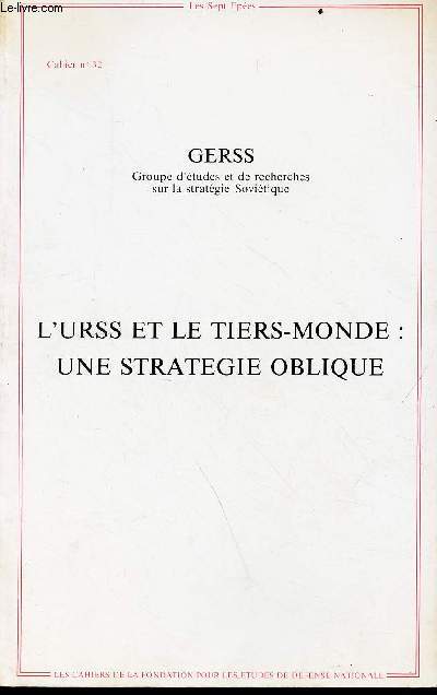 Les sept pes - Cahier n 32 - 3e trimestre 1984 - l'URSS et le tiers-monde : une stratgie oblique