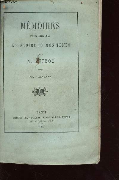 Mmoires pour servir  l'histoire de mon temps - tome 3