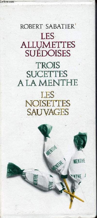 Coffret de Robert Sabatier contenant 3 livres : Les noisettes sauvages - Trois sucettes  la menthe - Les allumettes sudoises