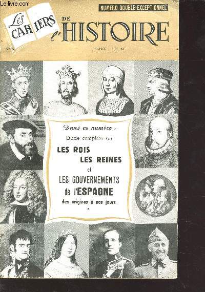 Les cahiers de l'histoire n6 dcembre 1960-janvier 1961- 4e trimestre - numro double exceptionnel - tude complte sur les rois, les reines et les gouvernements de l'Espagne des origines  nos jours