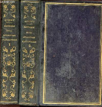 Histoire de la Rvolution d'Angleterre en 2 tomes (tomes 1+2) - depuis l'avnement de Charles 1er - nouvelle dition