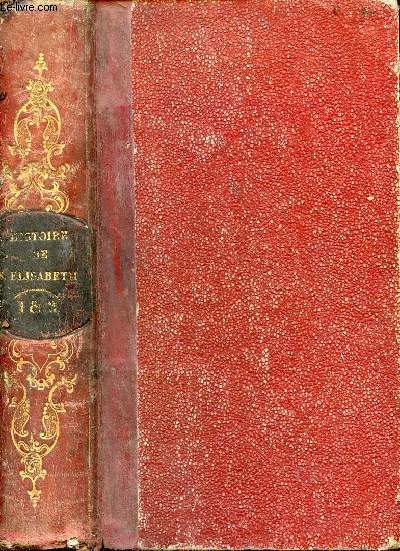 Histoire de Sainte Elisabeth de Hongrie Duchesse de Thuringe (1207-1231) - 2e dition - tome 1
