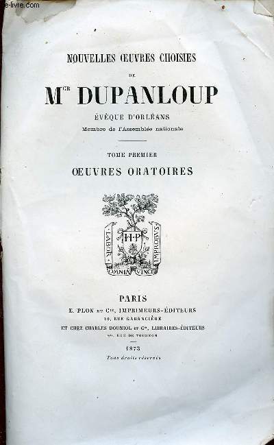 Nouvelles oeuvres choisie de Mgr Dupanloup tome 1 : oeuvres oratoires