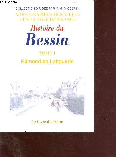 Histoire du Bessin - des origines au XVIe sicle - volume 1 - Collection monographies des villes et villages de France