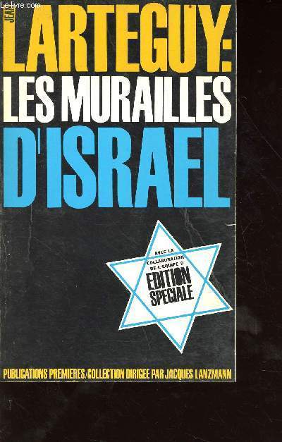 Jean Larteguy: les murailles d'Israel