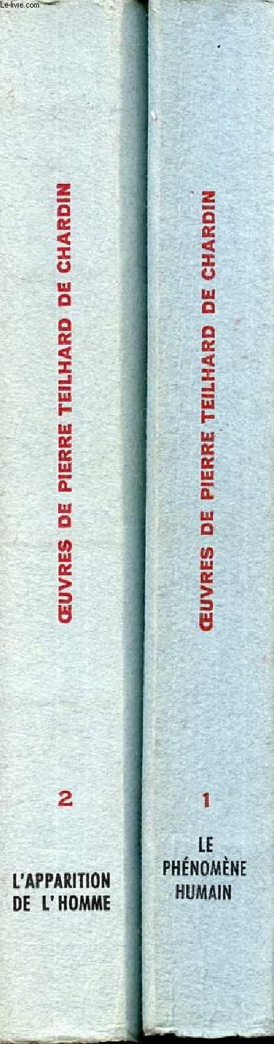 Oeuvres de Pierre Teilhard De Chardin en 2 tomes (tomes1+2) - tome 1 : le phnomne humain - tome 2: l'apparition de l'homme
