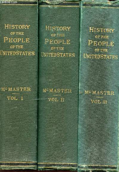 A history of the people of the United States, from the revolution to the civil war en 3 volumes (vol. 1+2+3)