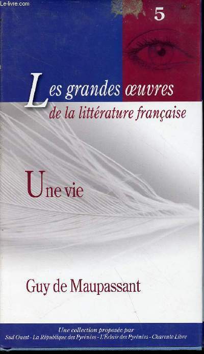 Une vie - collection les grandes oeuvres de la littrature franaise n5
