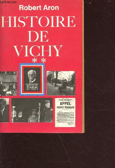 Histoire de vichy 1940-1944 - tome 2