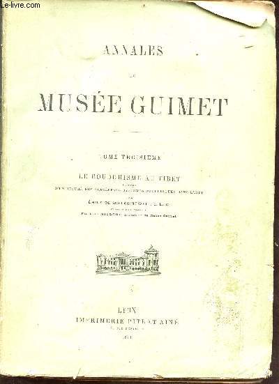 Annales du Muse Guimet en 2 tomes (tomes 3+4) - tome 3 - le boudhisme au Tibet prcde d'un rsum des prcdents systmes boudhiques dans l'Inde - tome 4: la religion en Chine