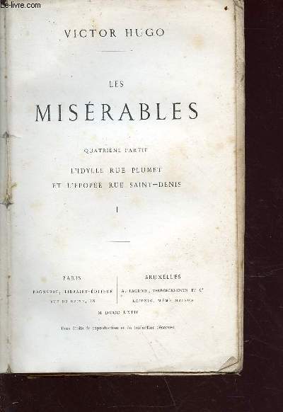 Les misrables 4e partie l'idylle rue plumet et l'pope rue saint-denis - tome 1