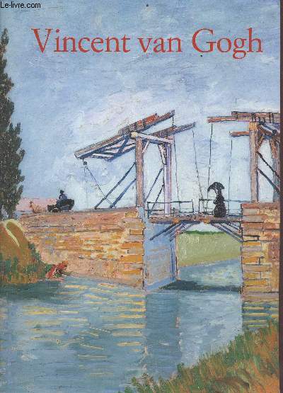 Vincent Van Gogh 1853-1890 - vision et ralit