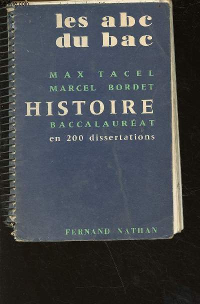 Les ABC du bac - Histoire - baccalaurat en 200 dissertations