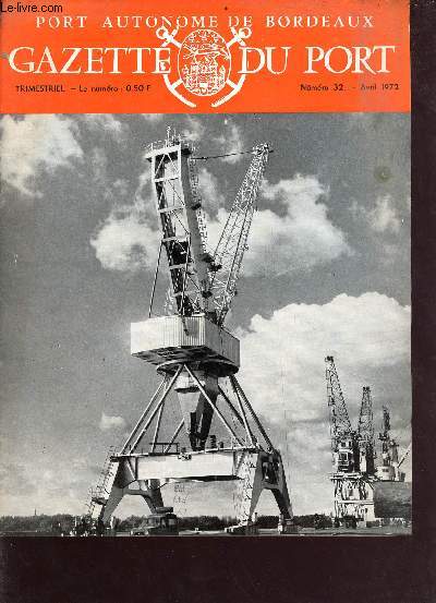 Gazette du Port n32 d'Avril 1972 - Port autonome de Bordeaux
