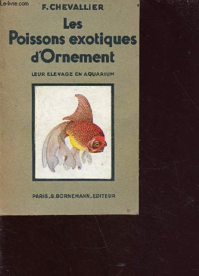 Les poissons exotiques d'Ornement, leur levage en aquarium