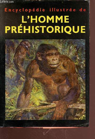 Encyclopdie illustre de l'Homme Prhistorique