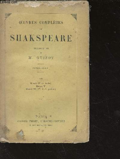 Oeuvres compltes de Shakespeare - tome 7: Henri IV (2e partie), Henri V, Henri VI (1re,2e,3e partie) - 9e dition