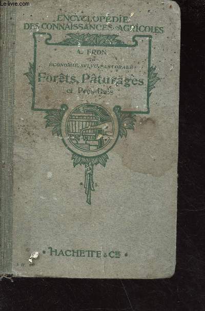 Forts, pturages et prs-bois - 2e dition - collection encyclopdie des connaissances agricoles