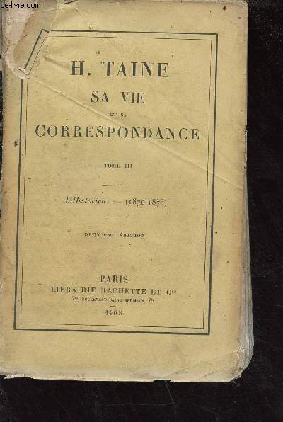 Sa vie et sa correspondance tome 3: l'Historien (1870-1875) - 2e dition