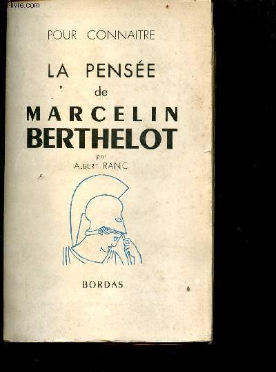 Pour connaitre la pense de Marcelin Berthelot