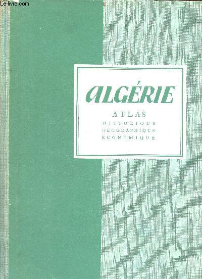 Algrie - Atlas historique, gographique et conomique
