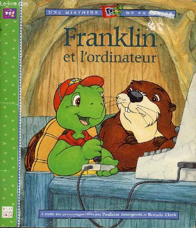 Franklin et l'ordinateur - Collection une histoire de Franklin