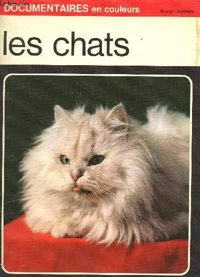 Les chats - 2e dition - Collection documentaires en couleurs n 3