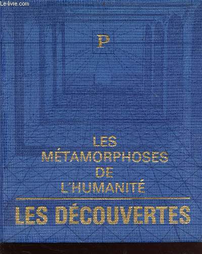 Les dcouvertes du monde: 1300-1500, le temps des prils - une histoire de l'art et du monde sous la direction de Philippe Robert