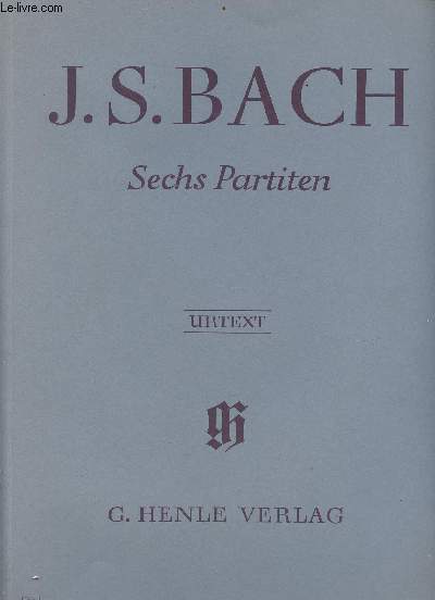 Sechs Partiten - nach dem originaldruck von 1731 - herausgegeben von Rudolf Steglich - fingersatz von Hans-Martin Theopold