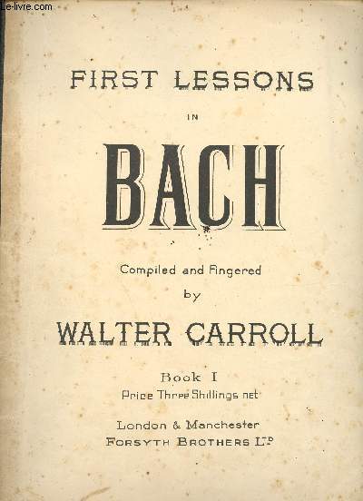 First lessons in Bach - book 1: price threeshillings net