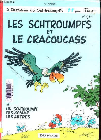 2 histoires de schtroumpfs : les schtroumpfs et le cracoucass et un schtroumpf pas comme les autres