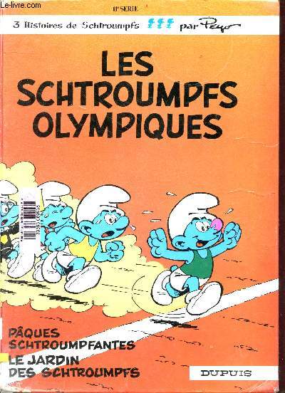 3 histoires de schtroumpfs : les schtroumpfs olympiques, pques schtroumpfantes, le jardin schtroumpfs