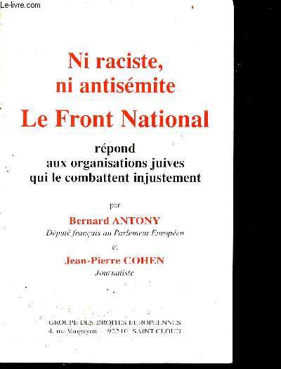 Ni raciste,ni antismite - le Front National rpond aux organisations juives qui le combattent injustement