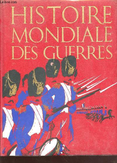 Histoire mondiale des guerres de la prhistoire  l'ge atomique - tome 2: des guerres d'Italie  1848