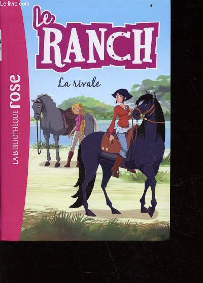 Le ranch - la rivale - collection bibliothque rose n2