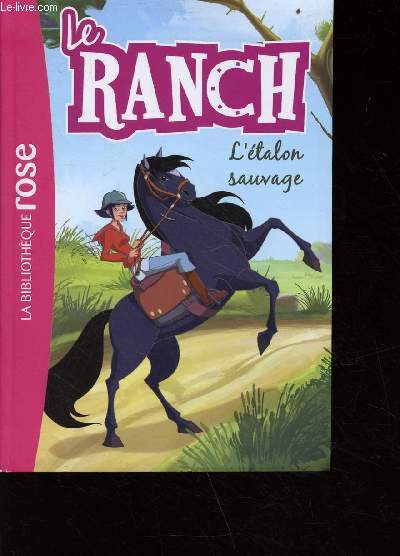Le ranch - l'talon sauvage - collection bibliothque rose n1
