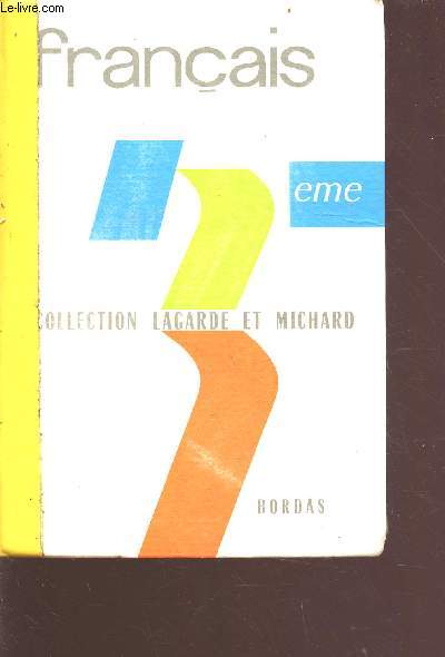 Franais classe de 3e - tome 4 - collection Lagarde et Michard
