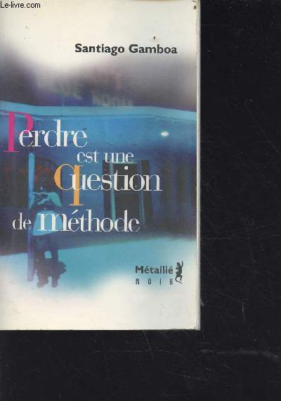 Perdre est une question de mthode