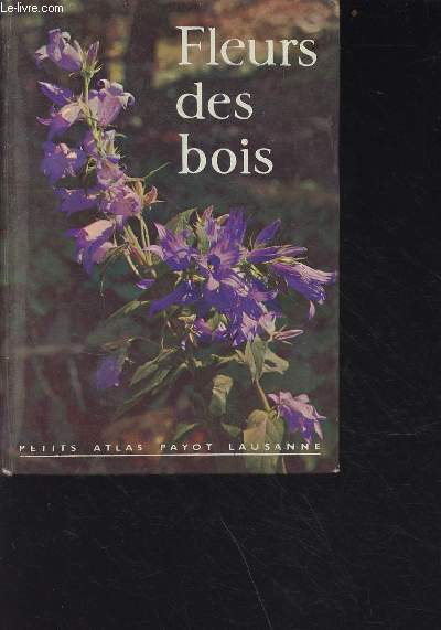 Fleurs des bois - collection petit atlas Payoty Lausanne n14