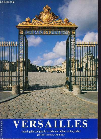 Versailles - grand guide complet de la visite du chteau et des jardin