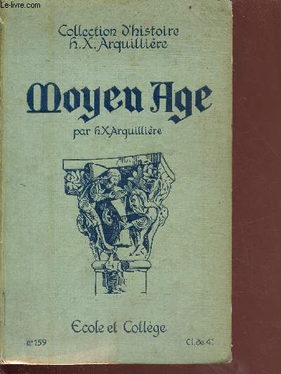 Moyen Age - classe de 4e - programme du 6 mai 1943 - collection d'histoire et de l'enseignement secondaire n159