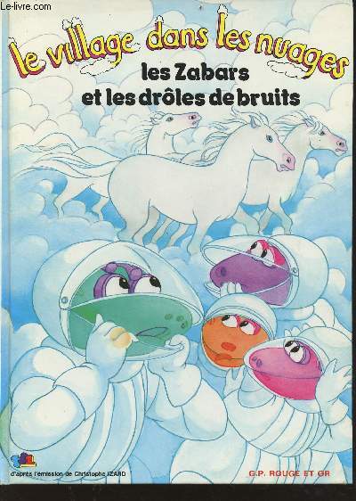 Le village dans les nuages - les zabars et les drles de bruits
