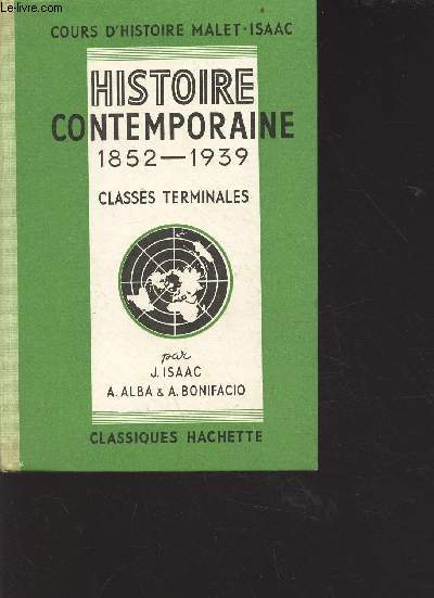 Histoire contemporaine 1852-1939 - classes de philosophie, mathmatiques et sciences exprimentales